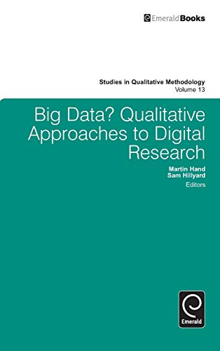Big Data Qualitative Approaches To Digital Research (studies In Qualitative Met [Hardcover]