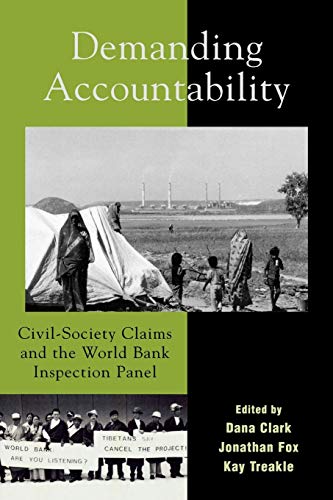 Demanding Accountability Civil Society Claims and the World Bank Inspection Pan [Paperback]