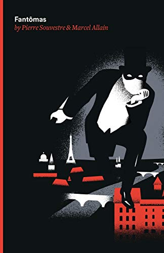 Fantomas Being The First Of The Series Of The Fantomas Detective Tales (volume  [Paperback]