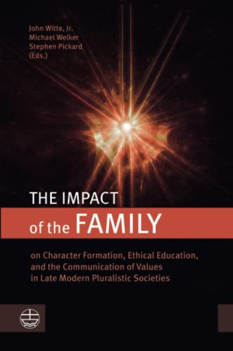 Impact of the Family  On Character Formation, Ethical Education, and the Commun [Paperback]