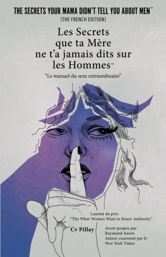 Les Secrets Que Ta Mre Ne T'a Jamais Dits Sur Les Hommes Le Manuel Du Sexe Ext [Paperback]