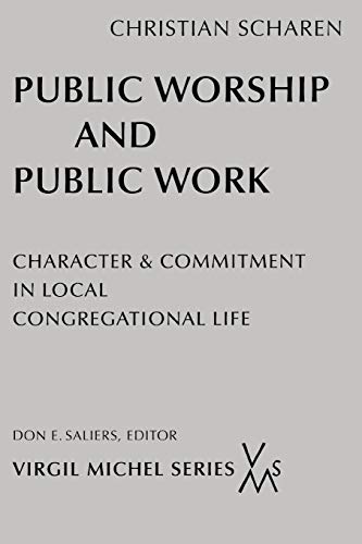 Public Worship And Public Work Character And Commitment In Local Congregational [Paperback]