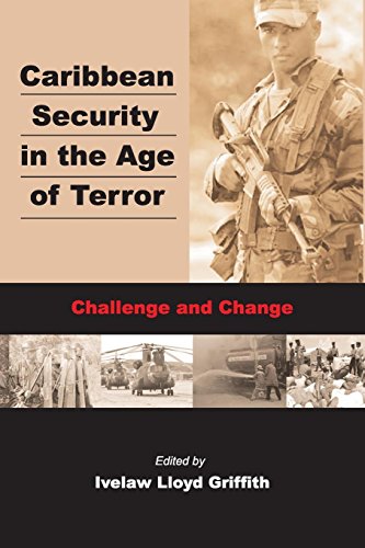Caribbean Security In The Age Of Terror Challenge And Change [Paperback]