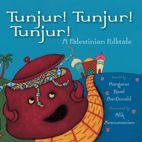 Tunjur Tunjur Tunjur A Palestinian Tale [Paperback]