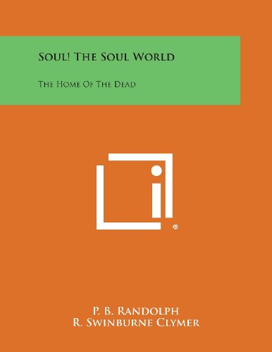 Soul the Soul World  The Home of the Dead [Paperback]