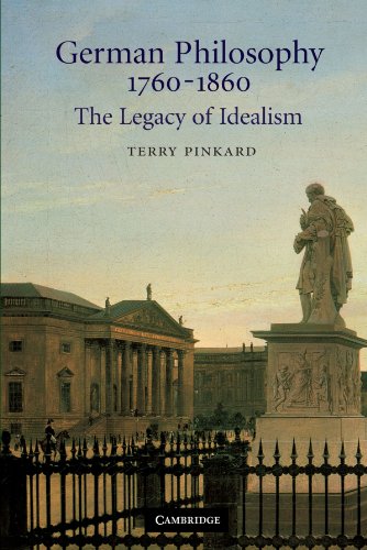 German Philosophy 1760}}}1860 The Legacy of Idealism [Paperback]