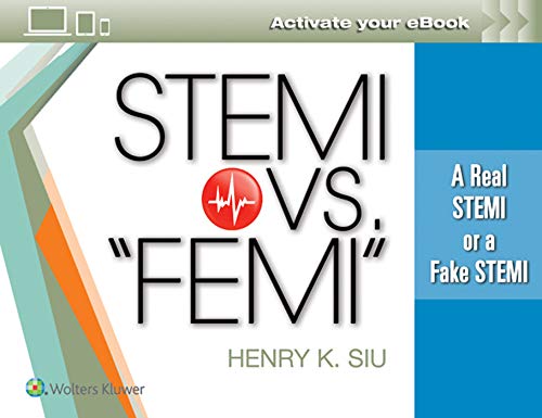 STEMI vs. FEMI A Real STEMI or a Fake STEMI [Paperback]