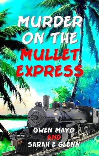 Murder On The Mullet Express (three Snowbirds) [Paperback]