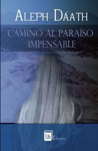 Camino Al Paraiso Impensable [Paperback]