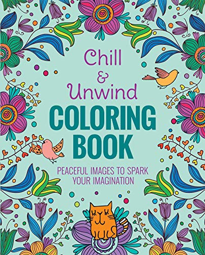 Chill &amp Unwind Coloring Book [Paperback]