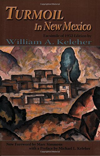 Turmoil In New Mexico, 1846-1868 (southwest Heritage) [Paperback]