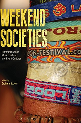 Weekend Societies Electronic Dance Music Festivals and Event-Cultures [Hardcover]