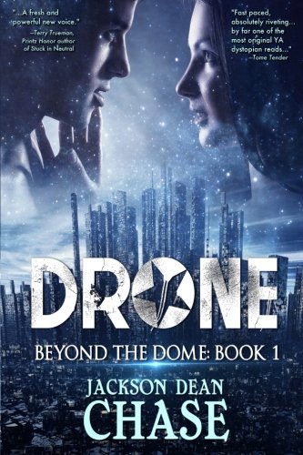 Drone A Young Adult Dystopian Thriller (beyond The Dome) (volume 1) [Paperback]