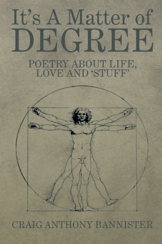 It's a Matter of Degree  Poetry about Life, Love And 'stuff' [Paperback]