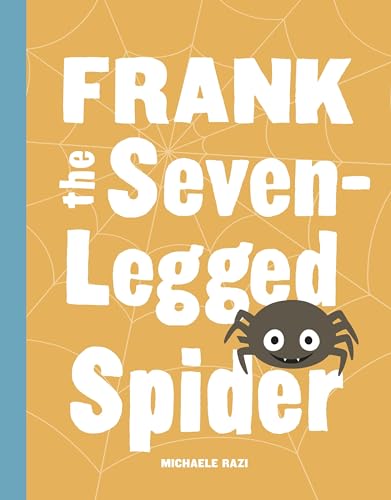 Frank the Seven-Legged Spider [Hardcover]