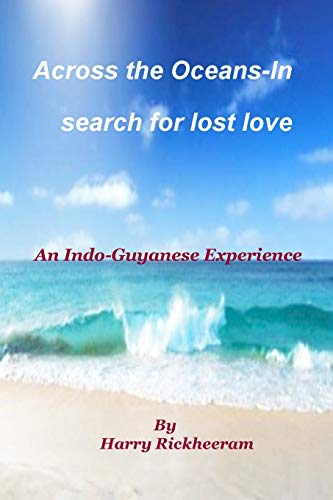 A Journey Across The Oceans In Search For Lost Love [Paperback]