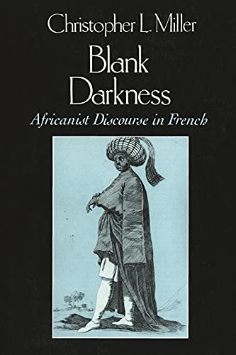 Blank Darkness Africanist Discourse in French [Paperback]