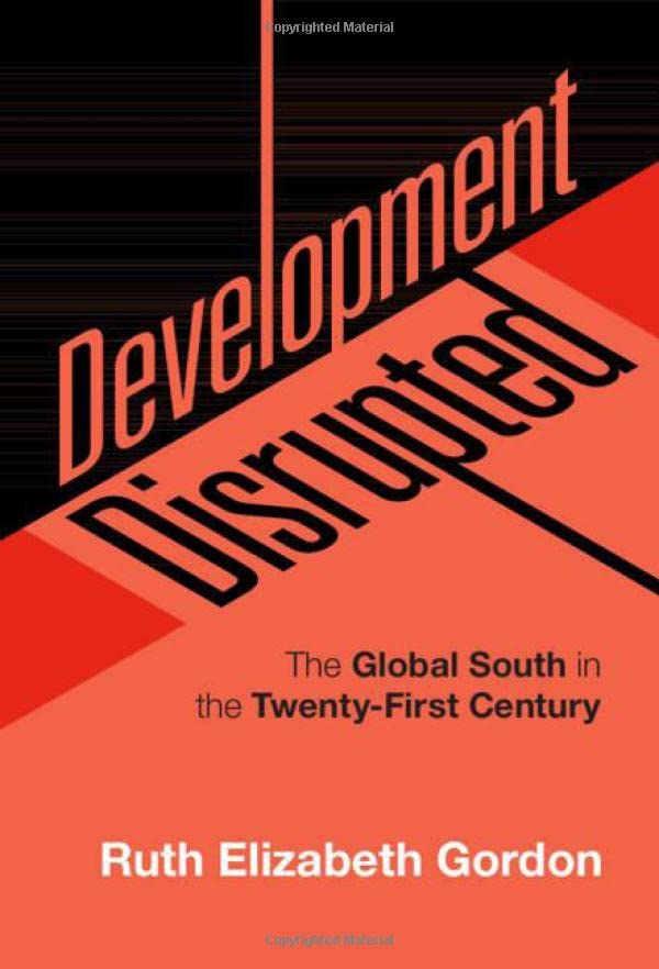 Development Disrupted The Global South in the Twenty-First Century [Hardcover]