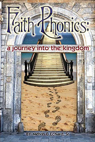 Faith Phonics  A Journey into the KIngdom [Paperback]