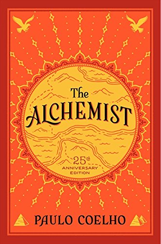 The Alchemist, 25th Anniversary A Fable About Following Your Dream [Paperback]