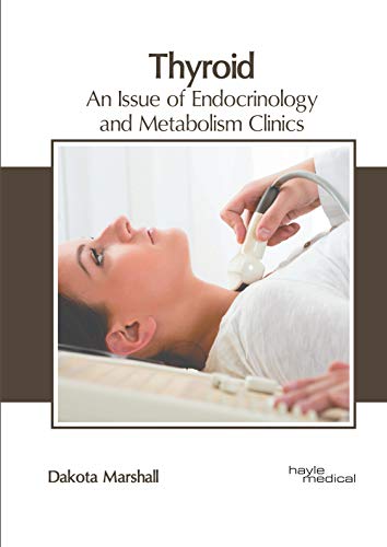Thyroid An Issue of Endocrinology and Metabolism Clinics [Hardcover]