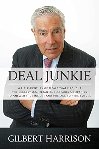 Deal Junkie A Half-Century of Deals that Brought the Biggest U.S. Retail and Ap [Paperback]