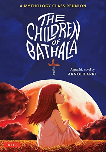 The Children Of Bathala A Mythology Class Reunion [Paperback]