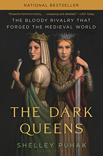 The Dark Queens The Bloody Rivalry That Forged the Medieval World [Paperback]