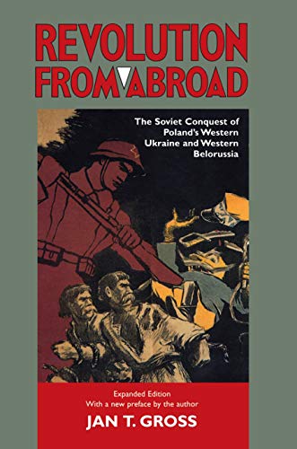 Revolution from Abroad The Soviet Conquest of Poland's Western Ukraine and West [Paperback]