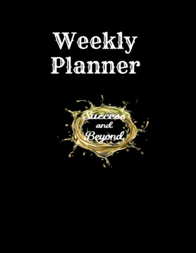 Success And Beyond Weekly Planner