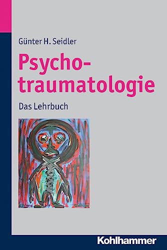 Psychotraumatologie Das Lehrbuch [Paperback]