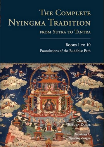 The Complete Nyingma Tradition from Sutra to Tantra, Books 1 to 10 Foundations  [Hardcover]