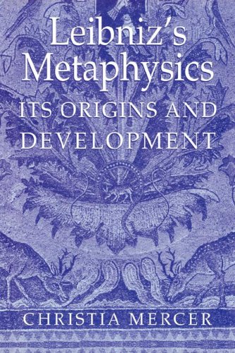 Leibniz's Metaphysics Its Origins and Development [Paperback]