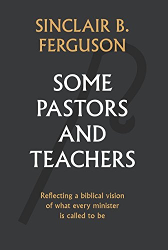 Some Pastors And Teachers [Hardcover]