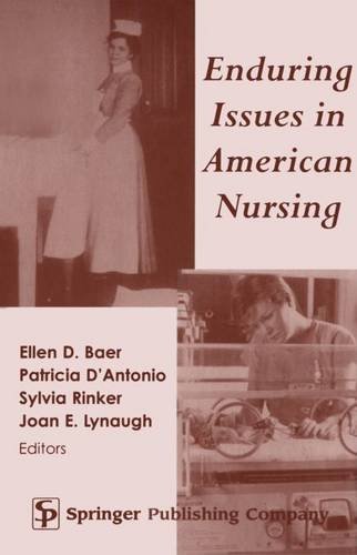 Enduring Issues in American Nursing [Hardcover]