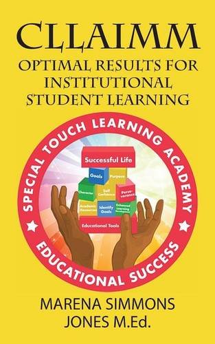 Cllaimm Optimal Results For Institutional Student Learning [Paperback]