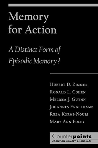 Memory for Action A Distinct Form of Episodic Memory [Paperback]