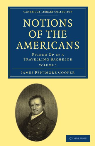 Notions of the Americans Picked Up by a Travelling Bachelor [Paperback]