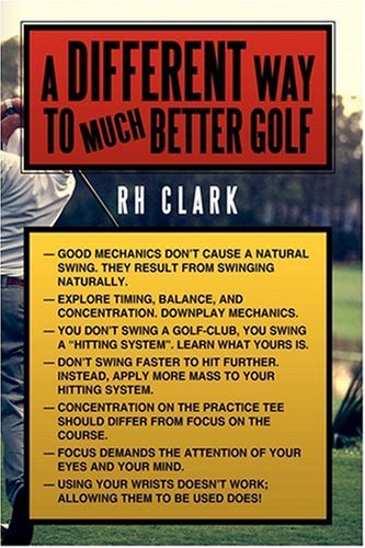 A Different Way To (much) Better Golf [Hardcover]