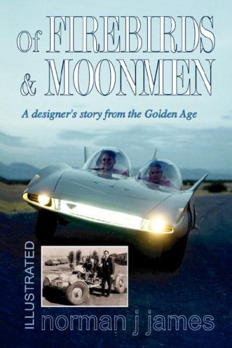 Of Firebirds and Moonmen  A designer's story from the Golden Age [Hardcover]