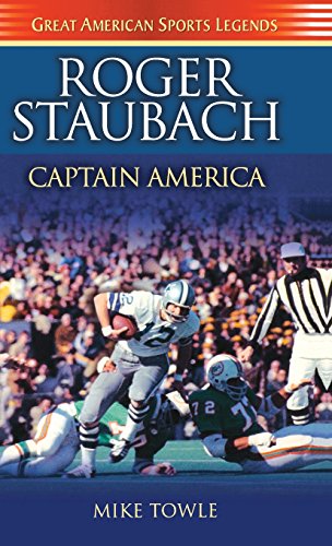 Roger Staubach Captain America [Hardcover]