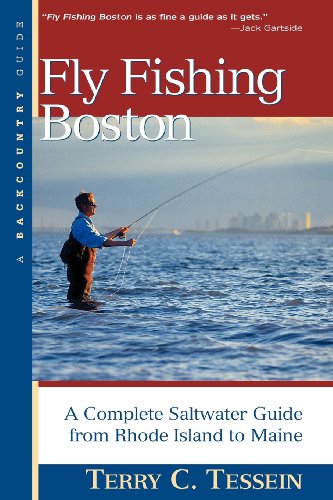 Fly Fishing Boston A Complete Saltwater Guide from Rhode Island to Maine [Paperback]