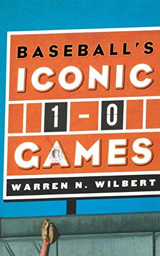 Baseball's Iconic 1-0 Games [Hardcover]