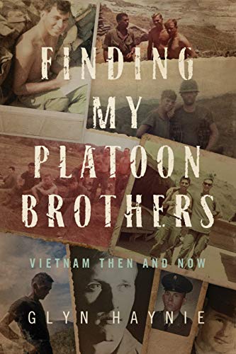 Finding My Platoon Brothers  Vietnam Then and Now [Paperback]