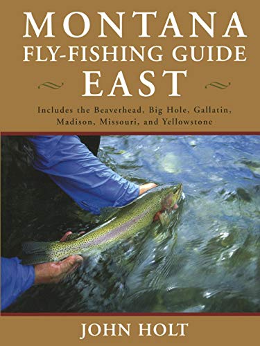 Montana Fly Fishing Guide East East Of The Continental Divide [Paperback]