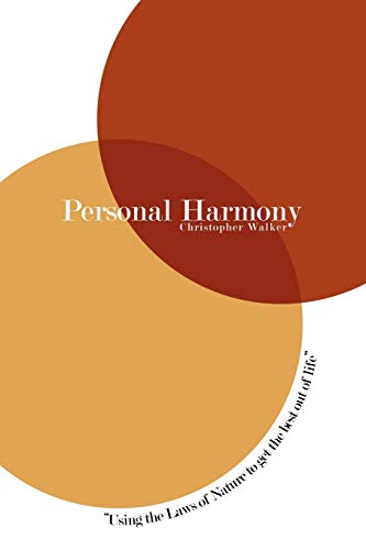 Personal Harmony  Using the Laws of Nature to get the best out of Life [Paperback]