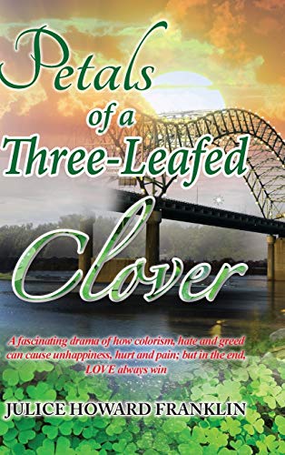 Petals of a Three-Leafed Clover [Hardcover]