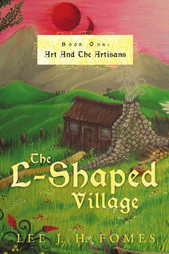 The L-Shaped Village Book One Art And The Artisans [Paperback]