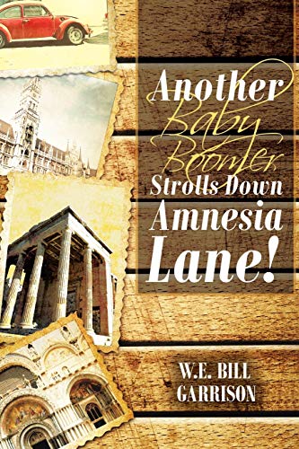 Another Baby Boomer Strolls down Amnesia Lane [Paperback]