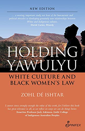 Holding Yawulyu White Culture and Black Women&39s Law [Paperback]